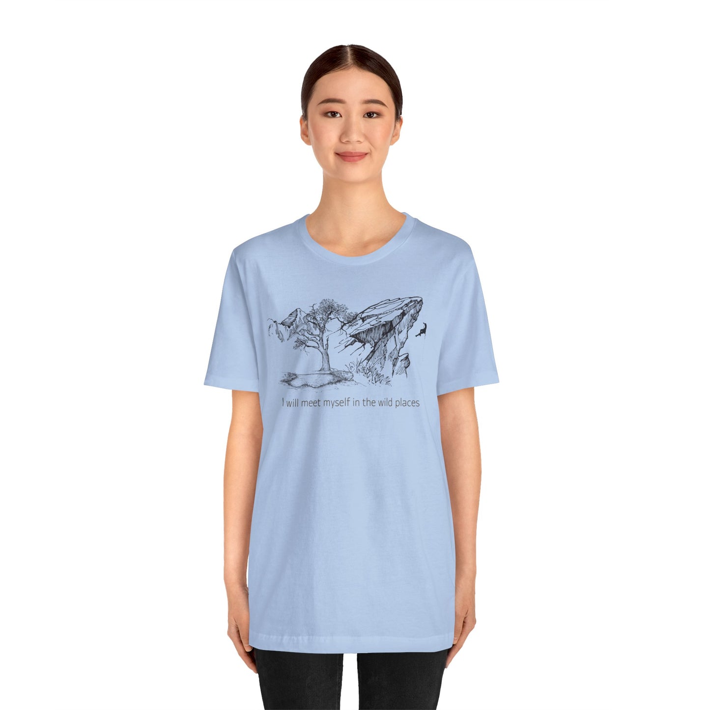 I will meet myself in the wild places - Climber Unisex Jersey Short Sleeve Tee