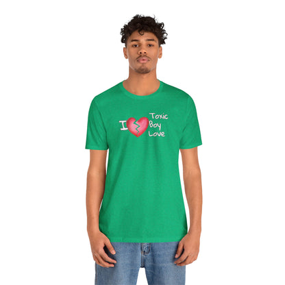 Toxic Boy Love Unisex Jersey Short Sleeve Tee