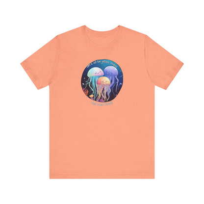 Let's All Be Jellies Today Unisex Jersey Short Sleeve Tee