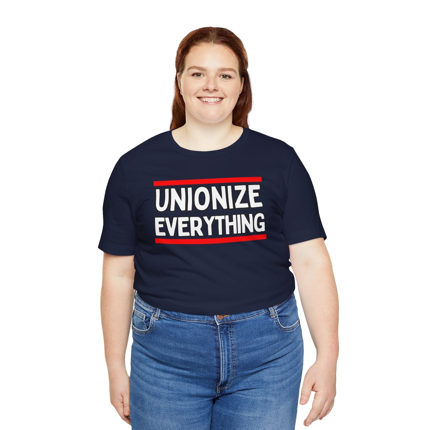 Unionize Everything Unisex Jersey Short Sleeve Tee