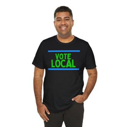 Vote Local Unisex Jersey Short Sleeve Tee