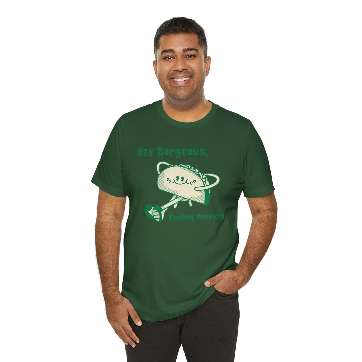 Hey Gorgeous, Feeling Peckish? Unisex Jersey Short Sleeve Tee