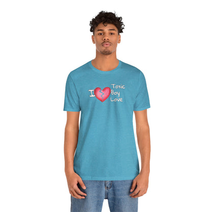 Toxic Boy Love Unisex Jersey Short Sleeve Tee