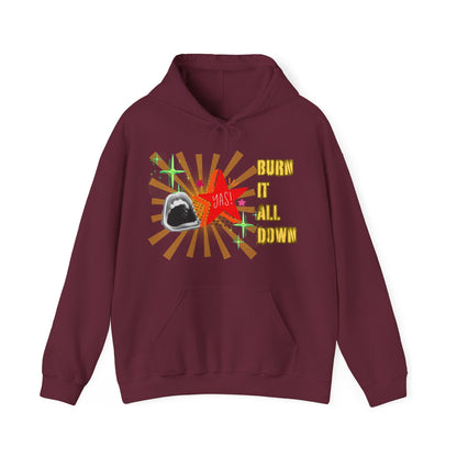 Burn It All Down Unisex Heavy Blend™ Hooded Sweatshirt