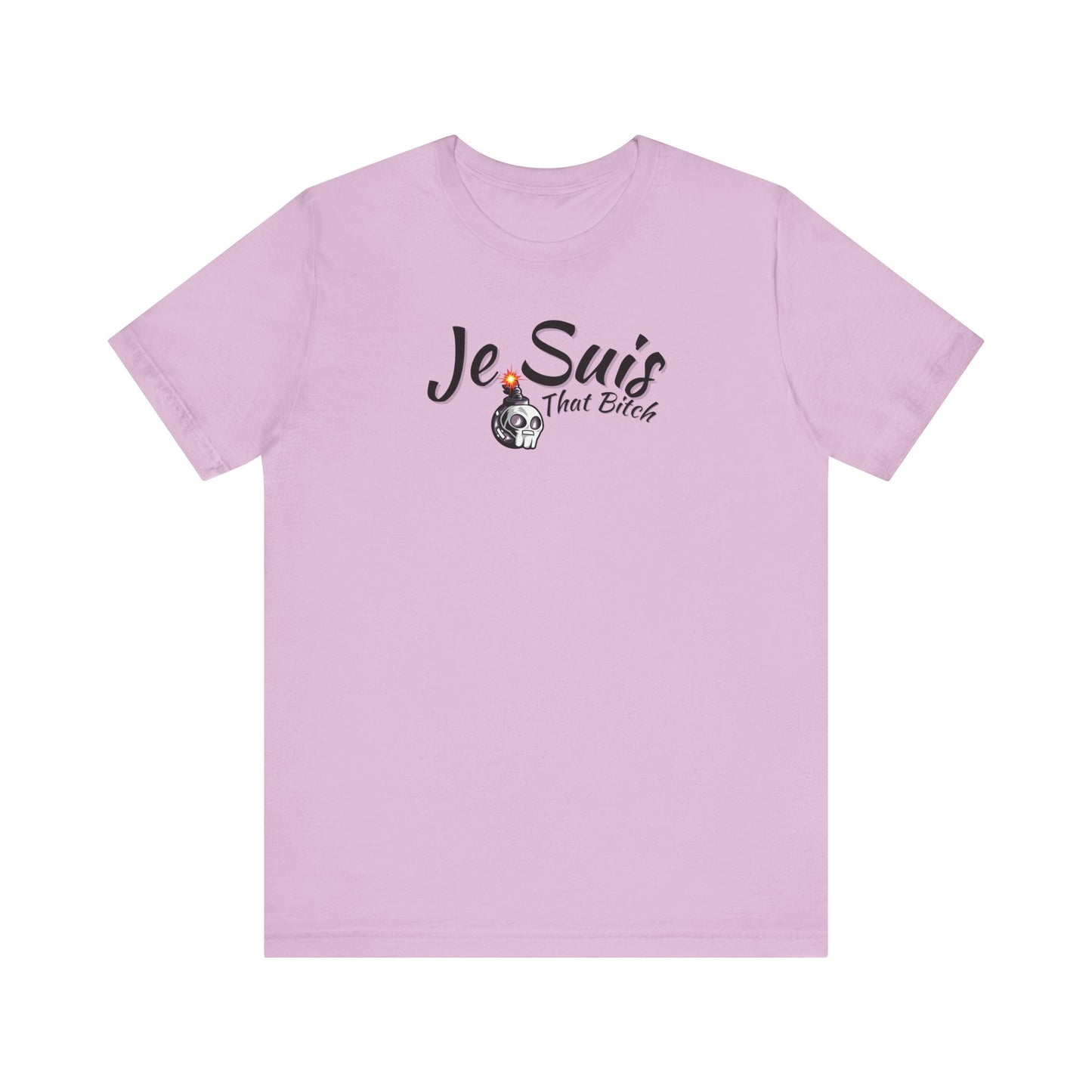 Je Suis That Bitch Unisex Jersey Short Sleeve Tee