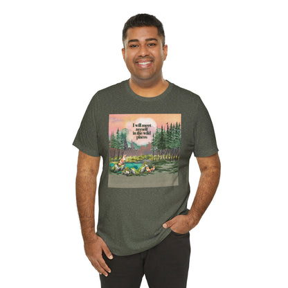 I Will Meet Myself In The Wild Places - Color Unisex Jersey Short Sleeve Tee