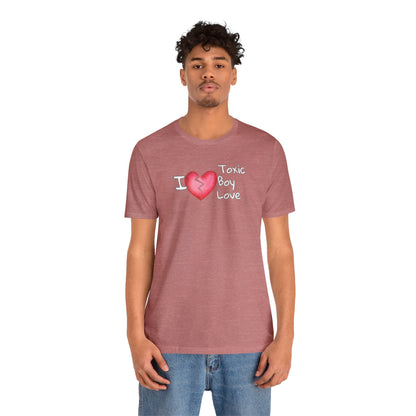 Toxic Boy Love Unisex Jersey Short Sleeve Tee