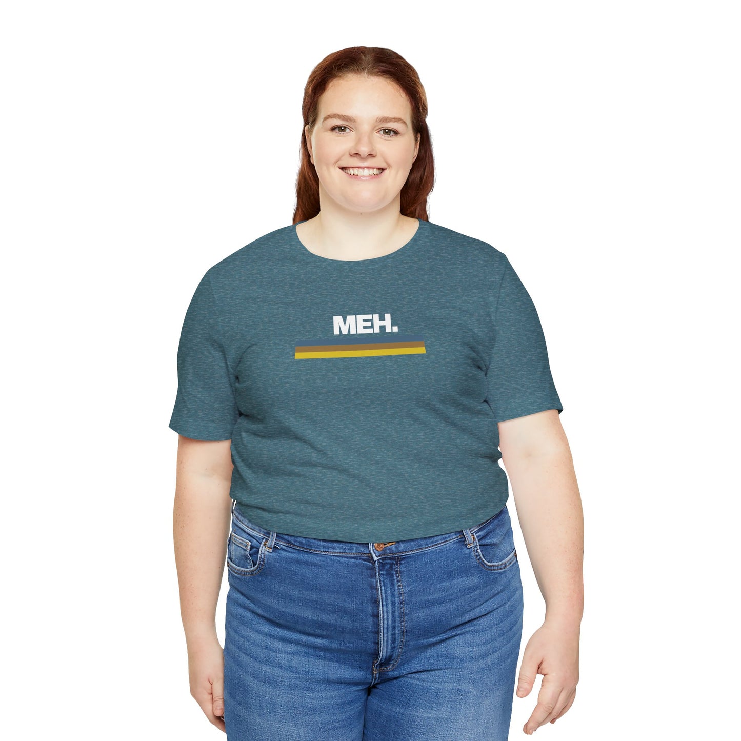 Meh. Unisex Jersey Short Sleeve Tee