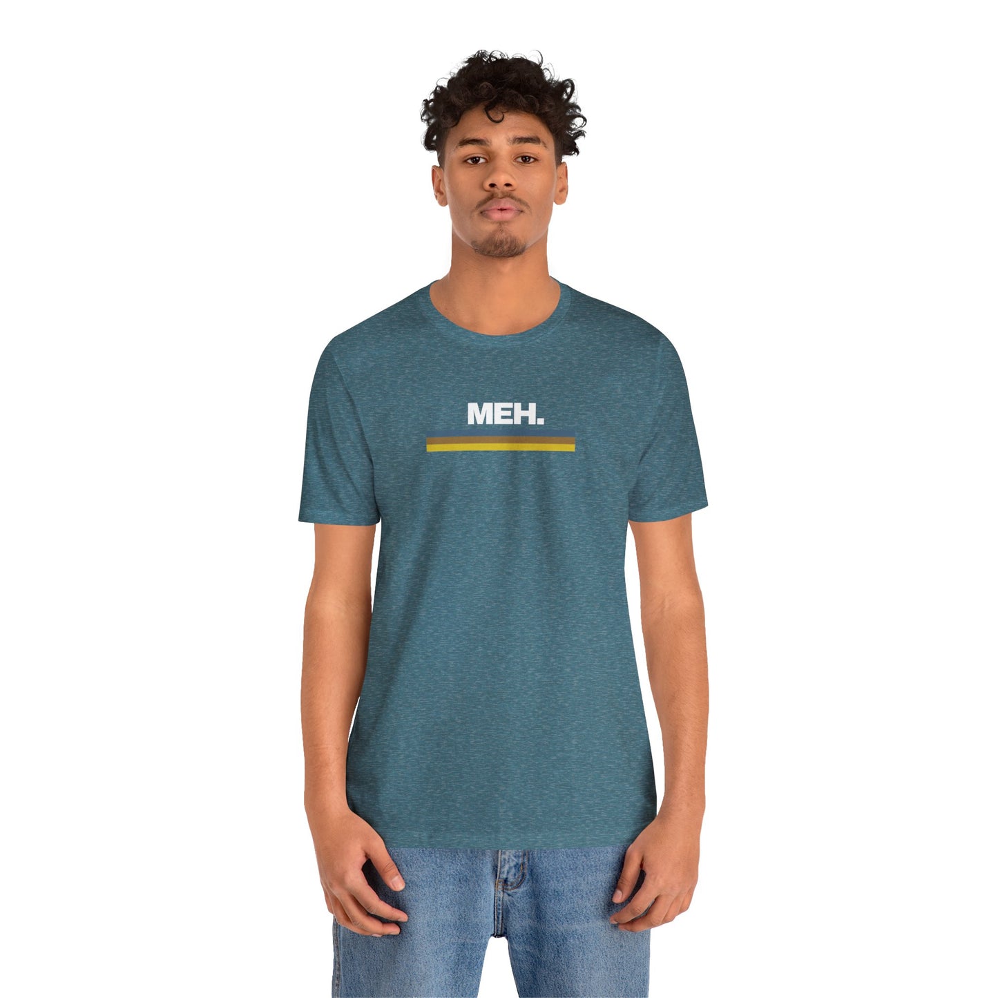 Meh. Unisex Jersey Short Sleeve Tee