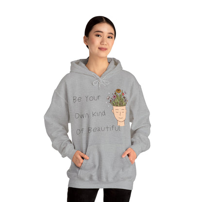 Be Your Own Kind of Beautiful 1 Unisex Heavy Blend™ Hooded Sweatshirt