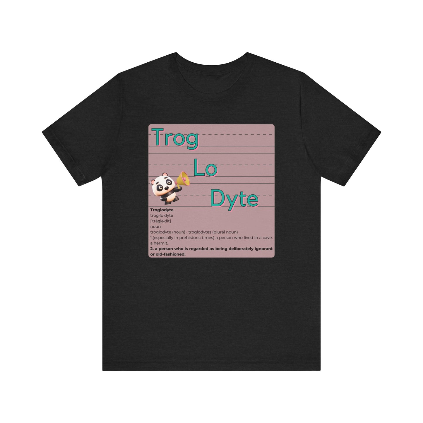 Trog.Lo.Dyte. Unisex Jersey Short Sleeve Tee