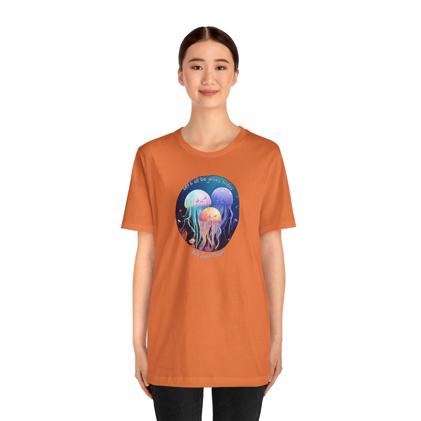 Let's All Be Jellies Today Unisex Jersey Short Sleeve Tee