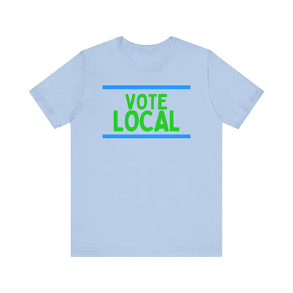 Vote Local Unisex Jersey Short Sleeve Tee